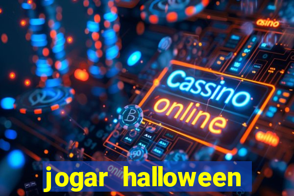 jogar halloween valendo dinheiro